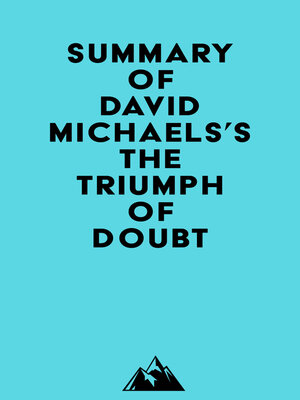 cover image of Summary of David Michaels's the Triumph of Doubt